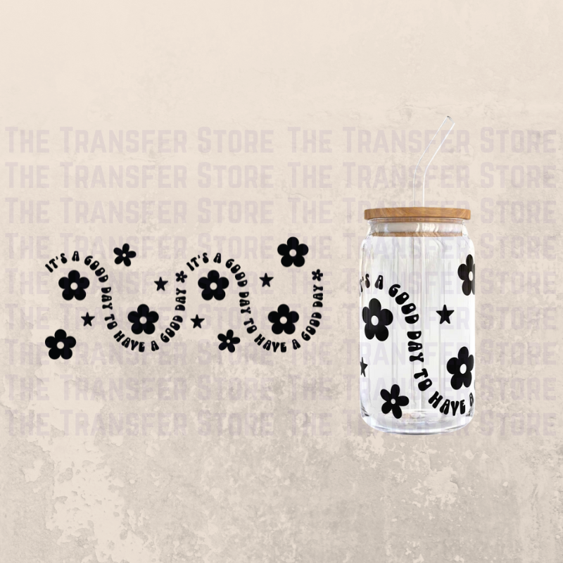 It's a Good Day UV DTF Cup Wrap 16oz