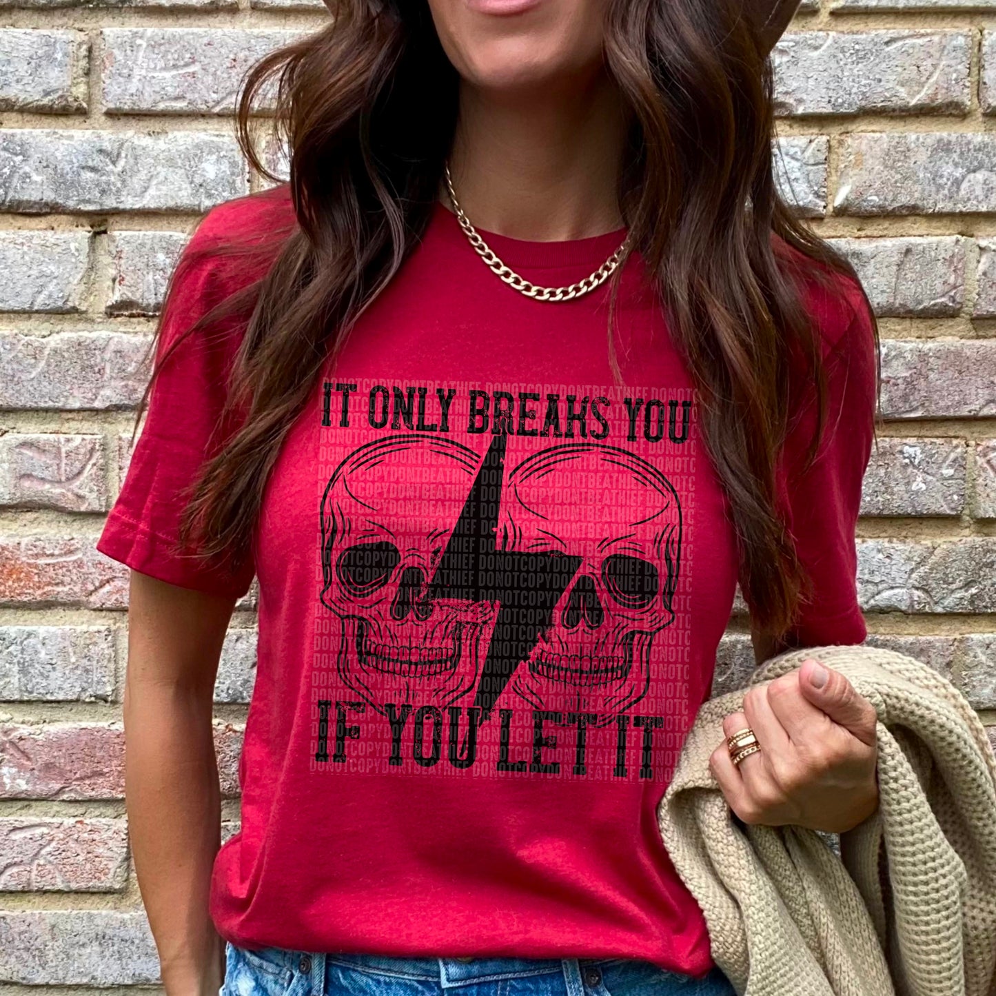 It Only Breaks You, If You Let It