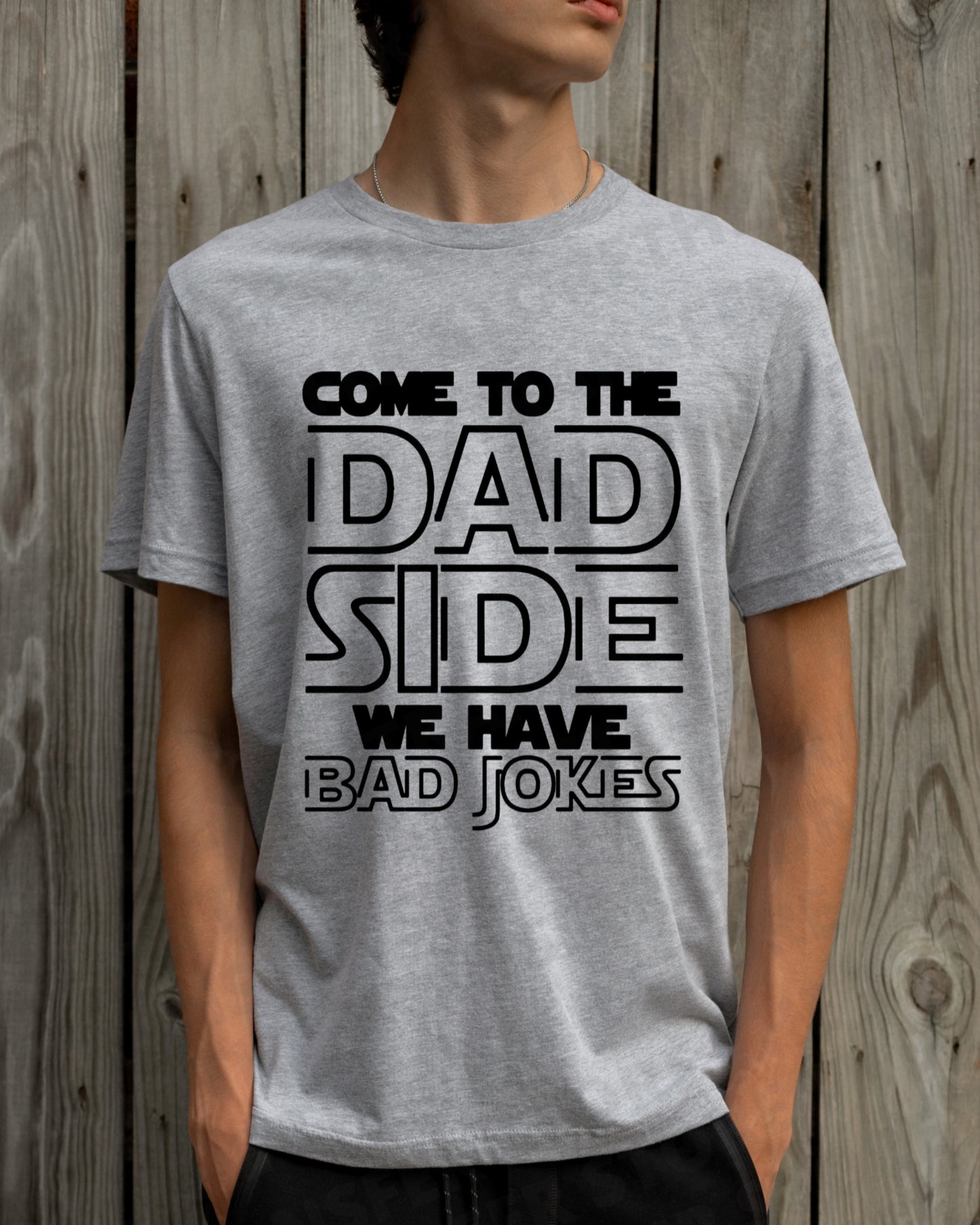 Come To The Dad Side We Have Bad Jokes