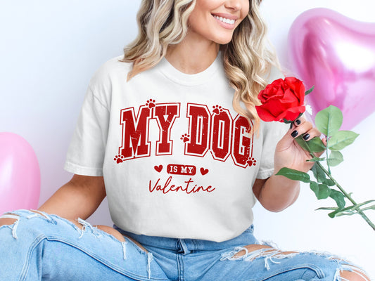My Dog Is My Valentine Red