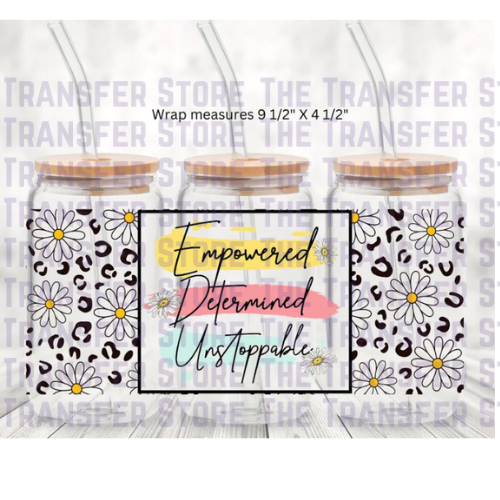 Empowered, Determined, Unstoppable UV DTF Cup Wrap 16oz