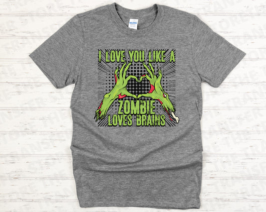 I Love You Like A Zombie Loves Brains